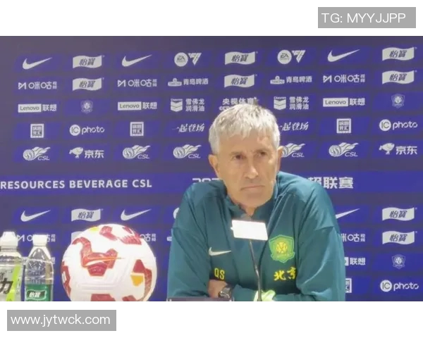 国安全力备战亚冠塞蒂恩首发引发队内不满情绪升级