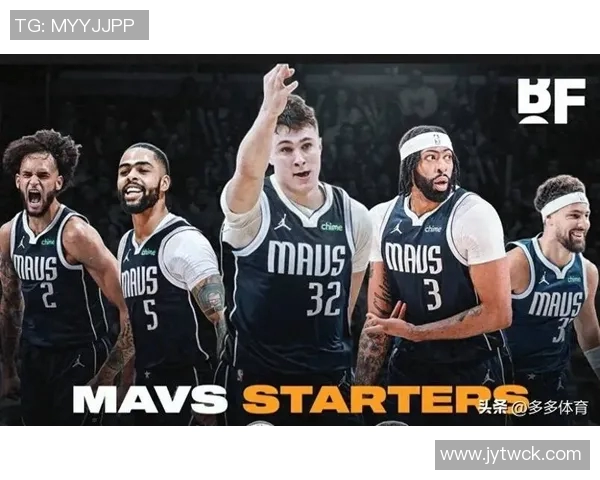 独行侠揭幕战首发阵容揭秘：弗拉格克莱华盛顿浓眉莱夫利共筑新赛季希望