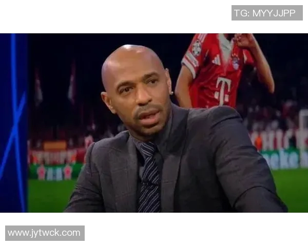 亨利期待阿森纳重返英超巅峰希望不成乌鸦嘴之言